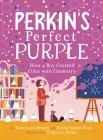Perkin's Perfect Purple: How a Boy Created Color with Chemistry By Tami Lewis Brown, Debbie Loren Dunn, Francesca Sanna (Illustrator) Cover Image