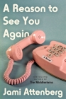 A Reason to See You Again: A Novel Cover Image