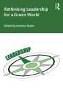 Rethinking Leadership for a Green World By Andrew Taylor (Editor) Cover Image