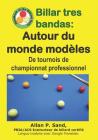 Billar Tres Bandas - Autour Du Monde Modèles: de Tournois de Championnat Professionnel By Allan P. Sand Cover Image