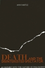 Death and the Disinterested Spectator: An Inquiry Into the Nature of Philosophy Cover Image
