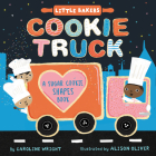 Cookie Truck: A Sugar Cookie Shapes Book (Little Bakers #2) By Caroline Wright, Alison Oliver (Illustrator) Cover Image