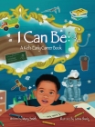 I Can Be: A Kids Early Career Book By Mary Smith, Leena Shariq (Illustrator) Cover Image