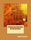 A Brief Introduction Of Electronics By Umesh Kumar Cover Image
