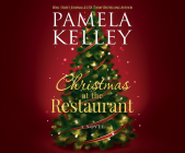 Christmas at the Restaurant By Pamela Kelley, Leslie Howard (Read by) Cover Image