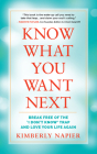 Know What You Want Next: Break Free of the 
