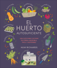 El huerto autosuficiente (Grow Food for Free) By Huw Richards Cover Image