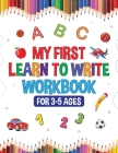 My First Learn to Write Workbook for Kids 3-5: Learning Activities, Educational Toys! Interactive Games for Preschool Toddlers! Alphabet Tracing, Anim Cover Image