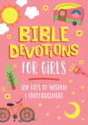 Bible Devotions for Girls: 180 Days of Wisdom and Encouragement Cover Image