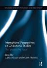International Perspectives on Chicana/O Studies: This World Is My Place (Routledge Research in Cultural and Media Studies) By Catherine Leen (Editor), Niamh Thornton (Editor) Cover Image