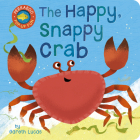 The Happy Snappy Crab By Tiger Tales, Gareth Lucas (Illustrator) Cover Image