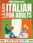 Learn Italian for Adults - Easy Speak 4 in 1 By Manuel Maria Di Gioia Cover Image