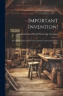 Important Invention!: The Robbins Process for Preserving Wood and Lumber From Mould Cover Image