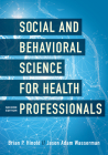 Social and Behavioral Science for Health Professionals By Brian P. Hinote, Jason Adam Wasserman Cover Image