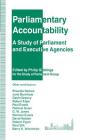 Parliamentary Accountability: A Study of Parliament and Executive Agencies By Philip Giddings (Editor) Cover Image