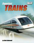 Superfast Trains (Ultimate Speed) By Mark Dubowski Cover Image