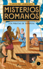 Los piratas de Pompeya / The Pirates of Pompeii. (MISTERIOS ROMANOS #3) By Caroline Lawrence Cover Image