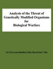 Analysis of the Threat of Genetically Modified Organisms for Biological Warfare By Ewelina Tunia, James J. Valdes, Jerry Warner Ramsbotham Cover Image