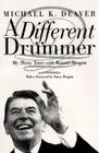 A Different Drummer: My Thirty Years with Ronald Reagan By Michael K. Deaver Cover Image