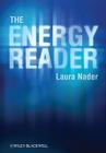 The Energy Reader By Laura Nader (Editor) Cover Image