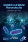 Microbial and Natural Macromolecules: Synthesis and Applications Cover Image