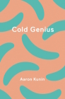 Cold Genius By Aaron Kunin Cover Image