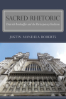 Sacred Rhetoric By Justin Mandela Roberts Cover Image