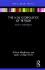 The New Geopolitics of Terror: Demons and Dragons By William Hopkinson, Julian Lindley-French Cover Image