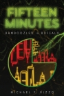 Fifteen Minutes: Bamboozled in Buffalo By Michael F. Rizzo Cover Image