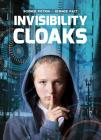 Invisibility Cloaks (Science Fiction to Science Fact) By Holly Duhig Cover Image