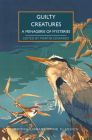 Guilty Creatures: A Menagerie of Mysteries (British Library Crime Classics) Cover Image