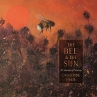 The Bee and the Sun: A Calendar of Paintings By Catherine Hyde Cover Image