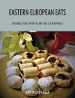 Eastern European Eats: Regional Dishes from Poland and Czech Republic By Marita Ludvigsen Cover Image