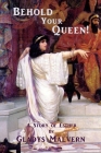 Behold Your Queen!: A Story of Esther By Susan Houston (Editor), Shawn Conners (Editor), Gladys Malvern Cover Image