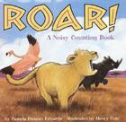Roar!: A Noisy Counting Book Cover Image