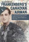 The Mystery of Frankenberg's Canadian Airman By Peter Hessel, Desmond Morton (Foreword by) Cover Image
