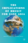 The Implications of Brexit for East Asia By David W. F. Huang (Editor), Michael Reilly (Editor) Cover Image