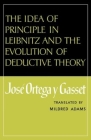 The Idea of Principle in Leibnitz and the Evolution of Deductive Theory Cover Image