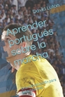 Aprender portugués sobre la marcha: Una introducción para principiantes Cover Image