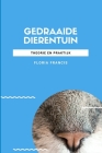Gedraaide Dierentuin: Theorie En Praktijk By Floria Francis Cover Image
