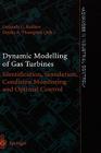 Dynamic Modelling of Gas Turbines: Identification, Simulation, Condition Monitoring and Optimal Control (Advances in Industrial Control) Cover Image