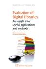 Evaluation of Digital Libraries: An Insight Into Useful Applications and Methods (Chandos Information Professional) Cover Image