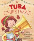 A Tuba Christmas By Helen L. Wilbur, Mary Reaves Uhles (Illustrator) Cover Image