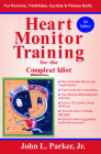 Heart Monitor Training for the Compleat Idiot By John L. Parker Jr Cover Image