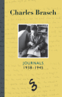 Charles Brasch Journals 1938–1945 By Charles Brasch Cover Image