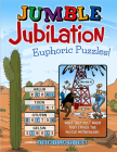 Jumble® Jubilation: Euphoric Puzzles! (Jumbles®) By Tribune Content Agency LLC Cover Image