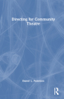 Directing for Community Theatre By Daniel L. Patterson Cover Image