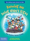 Knowing and Doing What's Right: The Positive Values Assets (The Adding Assets Series for Kids) Cover Image