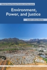 Environment, Power, and Justice: Southern African Histories (Ecology & History) By Graeme Wynn (Editor), Jane Carruthers (Editor), Nancy J. Jacobs (Editor) Cover Image
