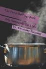 The Pot Is Boiling Over: Daily Poems about God & Life By Courtney Fleming Cover Image